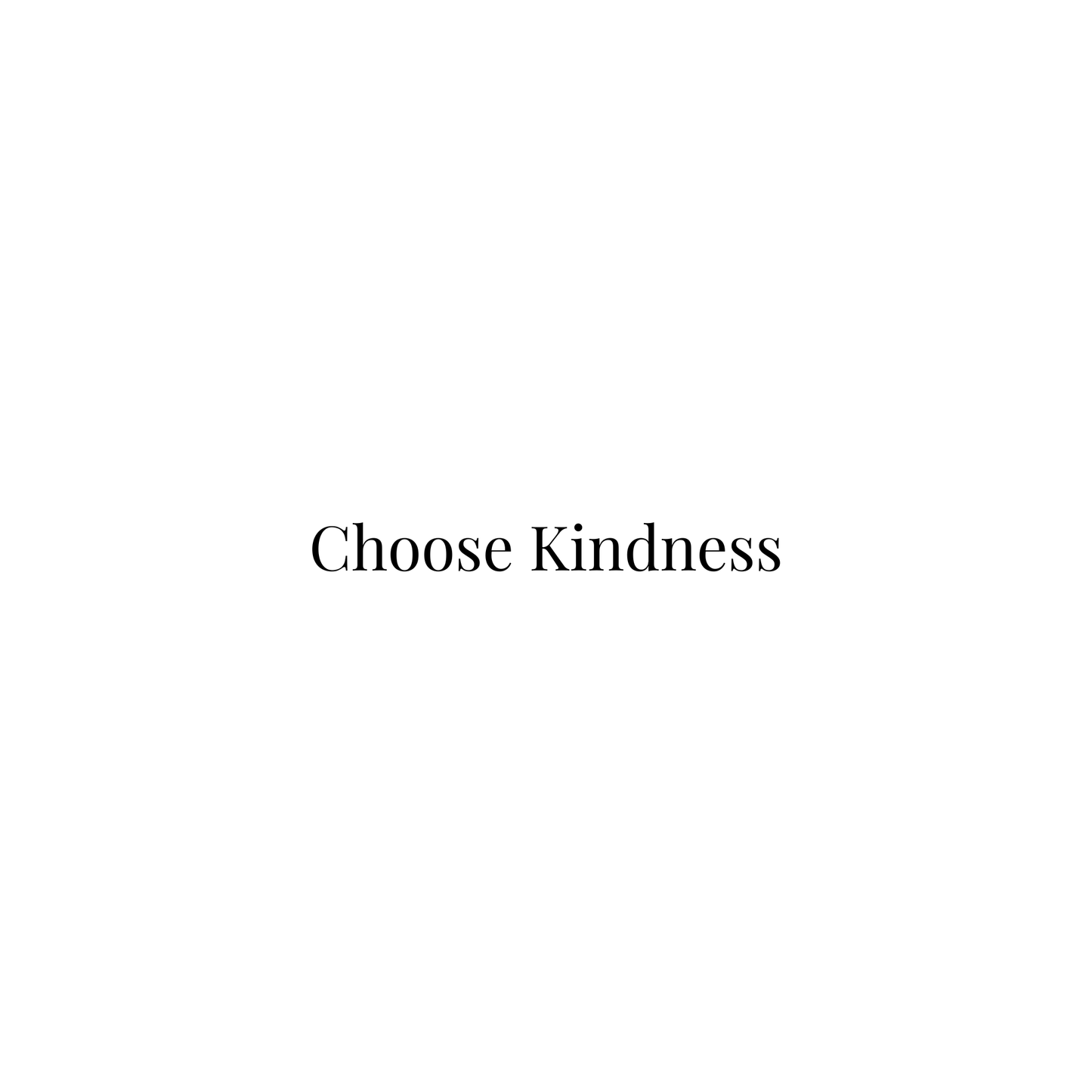 Choose Kindness - PNG & SVG Digital Download