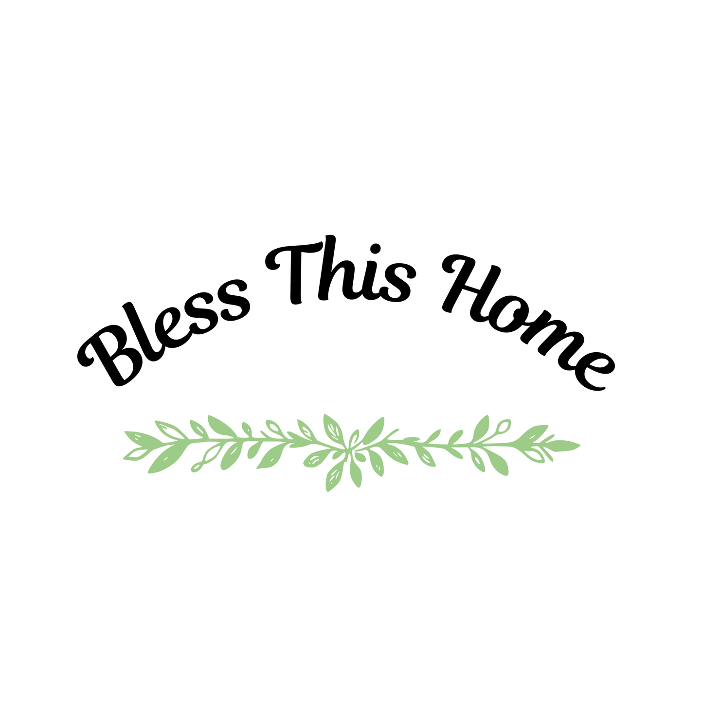 Bless This Home -  PNG & SVG Digital Download